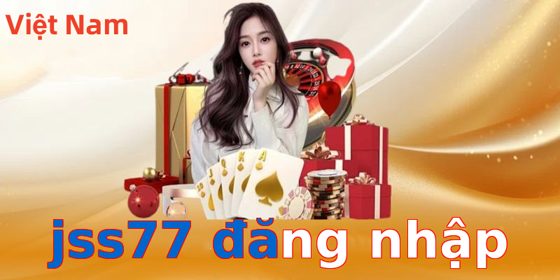 jss77 đăng nhập